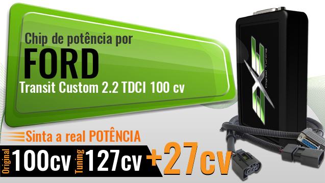Chip de potência Ford Transit Custom 2.2 TDCI 100 cv